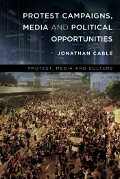Protest Campaigns, Media And Political Opportunities