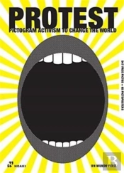 Protest : Pictogram Activism To Change The World /Anglais