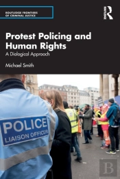 Protest Policing And Human Rights