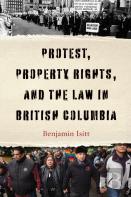 Protest, Property Rights, And The Law In British Columbia
