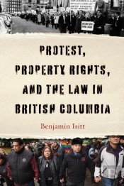 Protest, Property Rights, And The Law In British Columbia