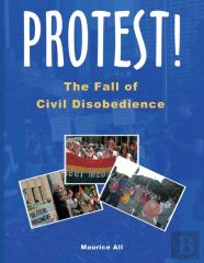 Protest! The Fall Of Civil Disobedience