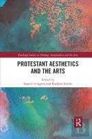 Protestant Aesthetics And The Arts