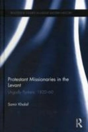 Protestant Missionaries In The Levant