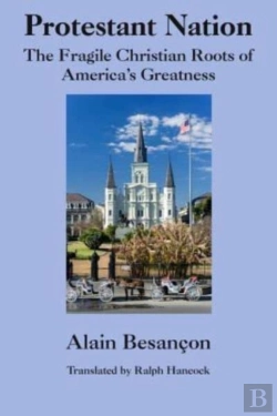 Bertrand.pt - Protestant Nation Â€“ The Fragile Christian Roots Of America`S Greatness