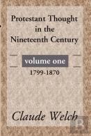 Protestant Thought In The Nineteenth Century, Volume 1