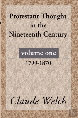 Bertrand.pt - Protestant Thought In The Nineteenth Century, Volume 1