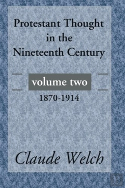 Bertrand.pt - Protestant Thought In The Nineteenth Century, Volume 2