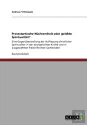 Protestantische Nachternheit Oder Gelebte Spiritualitaã‚Â¤T?