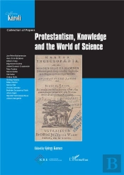 Protestantism Kowledge And The World Of Science