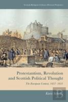 Protestantism, Revolution And Scottish Political Thought