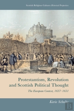 Bertrand.pt - Protestantism, Revolution And Scottish Political Thought