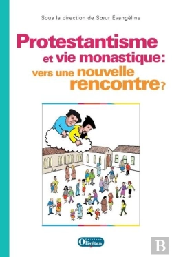 Bertrand.pt - Protestantisme Et Vie Monastique Vers Une Nouvelle Rencontre