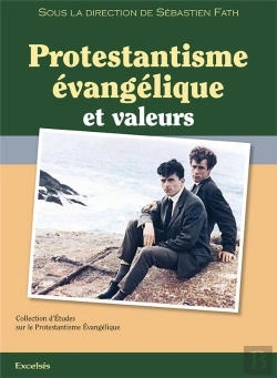 Bertrand.pt - Protestantisme Evangelique Et Valeurs