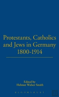 Bertrand.pt - Protestants, Catholics And Jews In Germany, 1800-1914