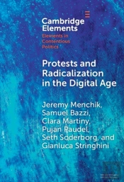 Protests And Radicalization In The Digital Age