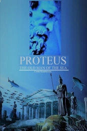 Proteus, The Old Man Of The Sea: A Novel