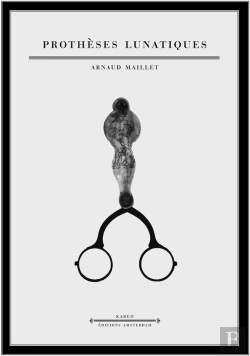 Bertrand.pt - Prothèses Lunatiques : Les Lunettes, De La Science Aux Fantasmes