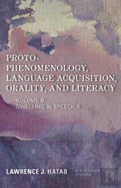 Proto-Phenomenology, Language Acquisition, Orality And Literacy