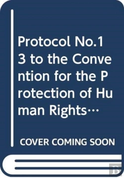 Bertrand.pt - Protocol No. 13 To The Convention For The Protection Of Human Rights And Fundamental Freedoms, Concerning The Abolition Of The Death Penalty In All Circumstances