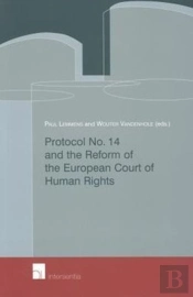 Protocol No. 14 And The Reform Of The European Court Of Human Rights