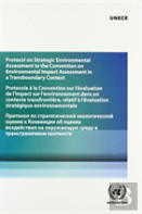 Protocol On Strategic Environmental Assessment To The Convention On Environmental Impact Assessment In A Transboundary Context  (English/French/Russian Edition)