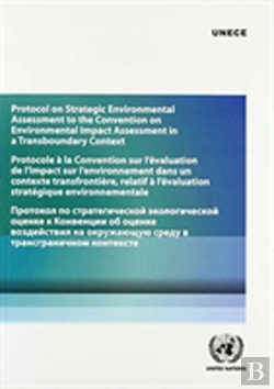 Bertrand.pt - Protocol On Strategic Environmental Assessment To The Convention On Environmental Impact Assessment In A Transboundary Context  (English/French/Russian Edition)
