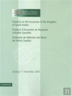 Bertrand.pt - PROTOCOL ON THE ACCESSION OF THE KINGDOM OF SAUDI ARABIA: VOLUME 3