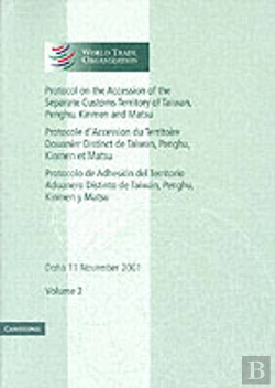 Bertrand.pt - Protocol On The Accession Of The Separate Customs Territory Of Taiwan, Penghu, Kinmen And Matsu To The Marrakesh Agreement Establishing The World Trade Organization: Volume 2