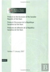 Protocol On The Accession Of The Socialist Republic Of Viet Nam: Volume 4