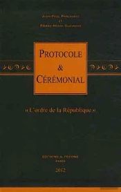 Protocole Et Cérémonial : L'Ordre De La République