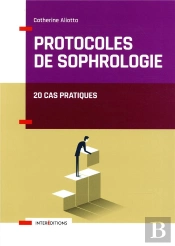 Protocoles De Sophrologie ; 20 Cas Pratiques