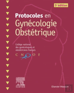 Bertrand.pt - Protocoles En Gynecologie Obstetrique