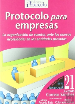 Bertrand.pt - Protocolo Para Empresas : La Organizacion De Eventos Ante Las Nuevas Necesidades De Entidades Privad