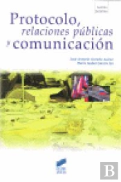 Protocolo, Relaciones Públicas Y Comunicación