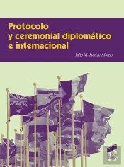 Protocolo Y Ceremonial Diplomático E Internacional