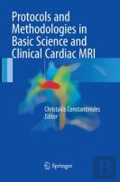 Protocols And Methodologies In Basic Science And Clinical Cardiac Mri