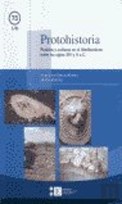 Protohistoria. Pueblos Y Culturas En El Mediterráneo Entre Los Siglos Xiv Y Ii A.C.