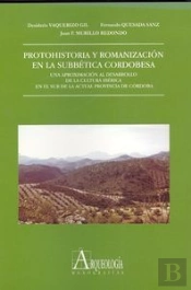 Protohistoria Y Romanización En La Subbética Cordobesa. Una Aproximación Al Desarrollo De La Cultura