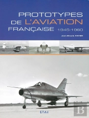 Prototypes De L'Aviation Française 1945-1960