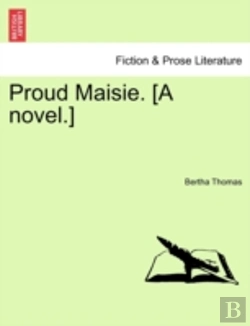 Bertrand.pt - Proud Maisie. (A Novel.)