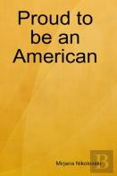 Proud To Be An American