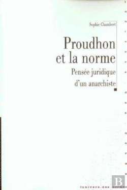 Bertrand.pt - Proudhon Et La Norme ; Pensee Juridique D'Un Anarchiste