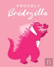 Proudly Bridezilla : Organizer For The B