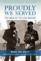 Proudly We Served