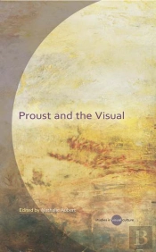 Proust And The Visual