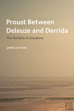 Bertrand.pt - Proust Between Deleuze And Derrida
