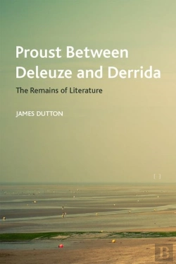 Bertrand.pt - Proust Between Deleuze And Derrida