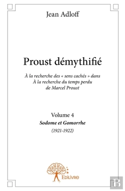 Bertrand.pt - Proust Démythifié Tome 4 ; Sodome Et Gomorrhe (1921-1922)