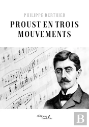 Proust En Trois Mouvements